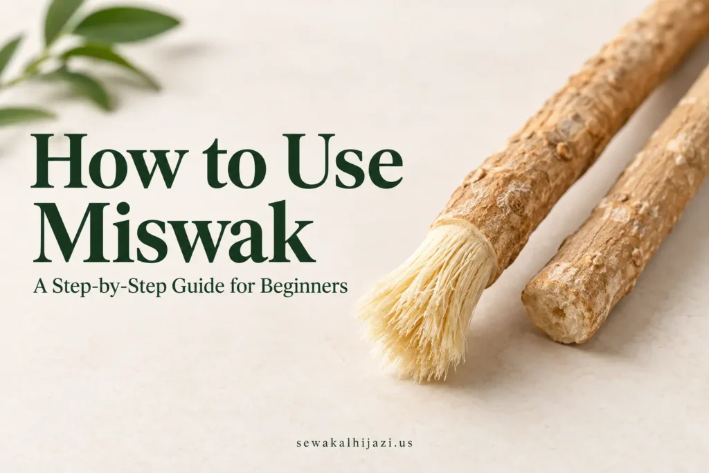 How to Use Miswak: A Step-by-Step Guide for Beginners